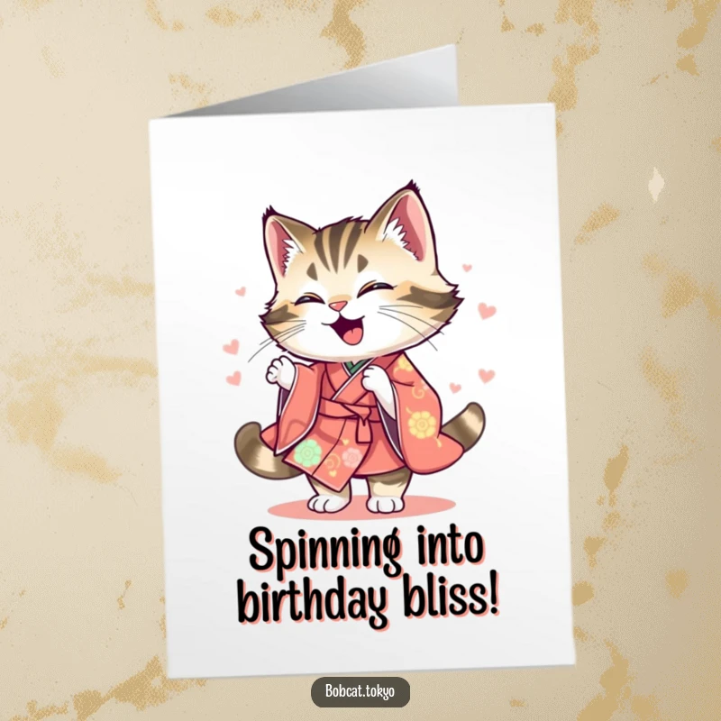 Funny Free Printable Birthday Card: Bobcat joyfully spinning, its colorful kimono a blur of motion.