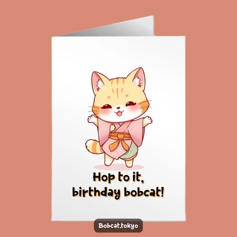 Funny Free Printable Birthday Card: Silly Hop Bobcat Kimono - Joyful Downloadable Gift