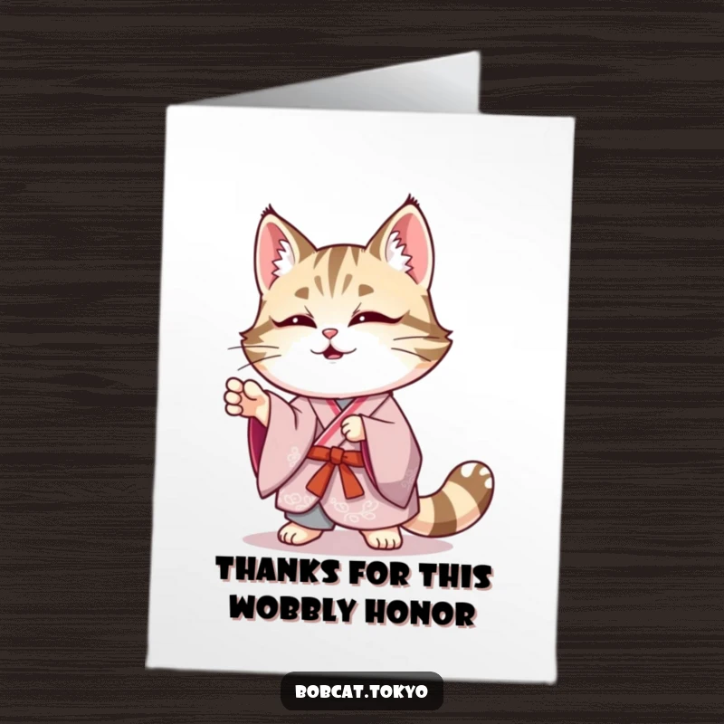 Funny Free Printable Thank You Card: Bobcat in elegant kimono striking a funny, wobbly pose, demonstrating humorous balance.